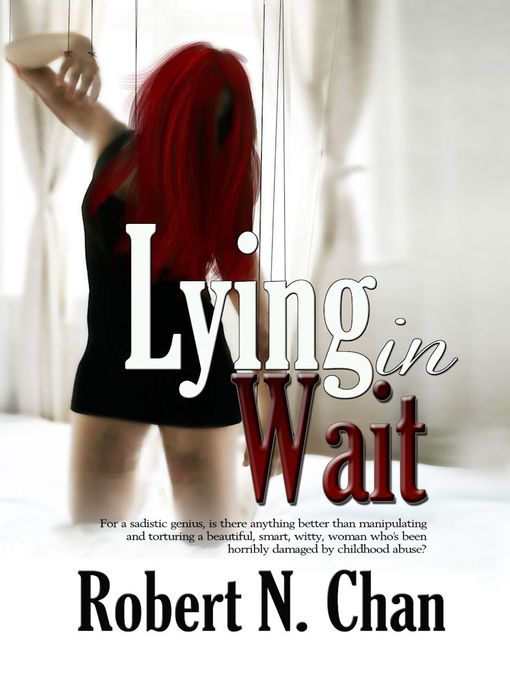 Title details for Lying in Wait by Robert N. Chan - Available